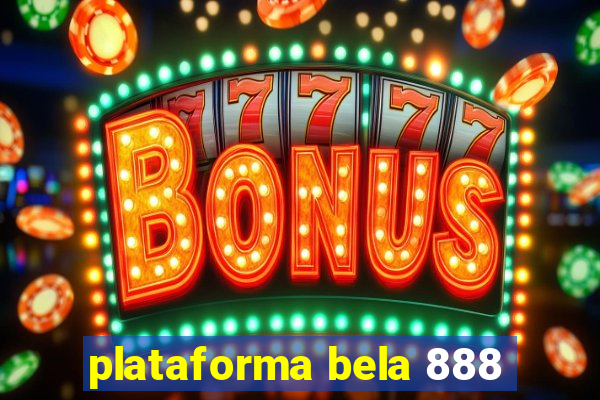 plataforma bela 888